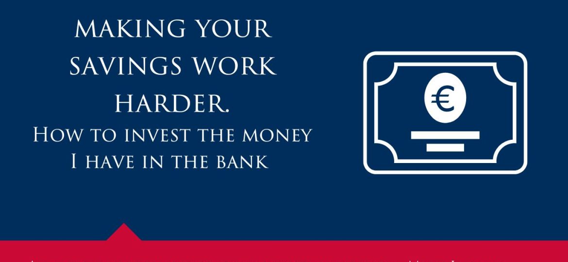 how to invest the money i have in the bank