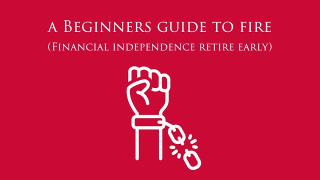 Beginner's Guide to FIRE (Financial Independence, Retire Early)