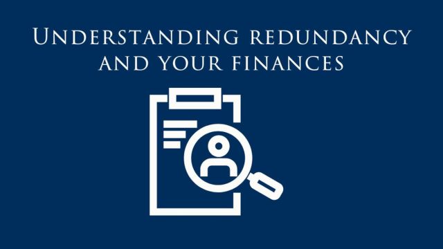 Understanding redundancy and your finances